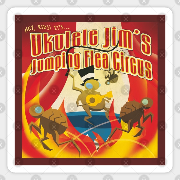 Ukulele Jim's Jumping Flea Circus Magnet by UkuleleJim